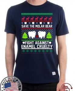 Save the Molar bear fight against Enamel Cruelty Christmas Funny T-Shirt