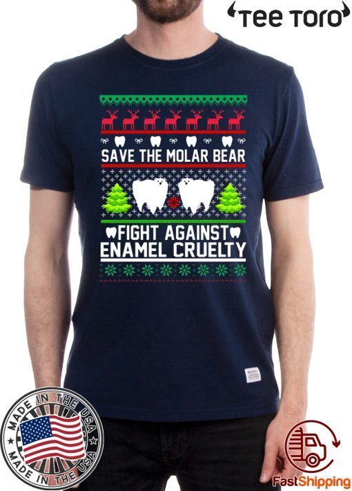 Save the Molar bear fight against Enamel Cruelty Christmas Funny T-Shirt