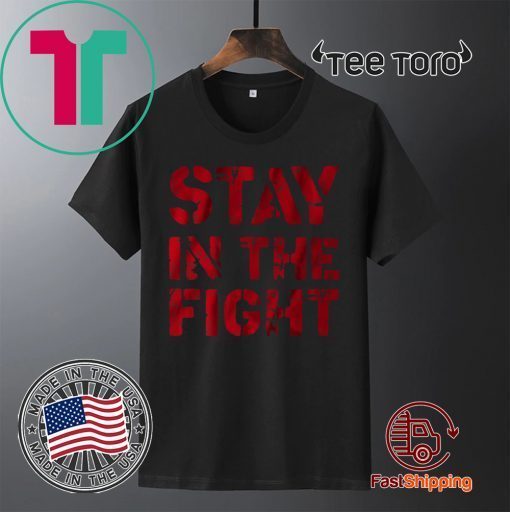 Stay In The Fight Shirt - Officially Licensed, Washington. apparel Tee