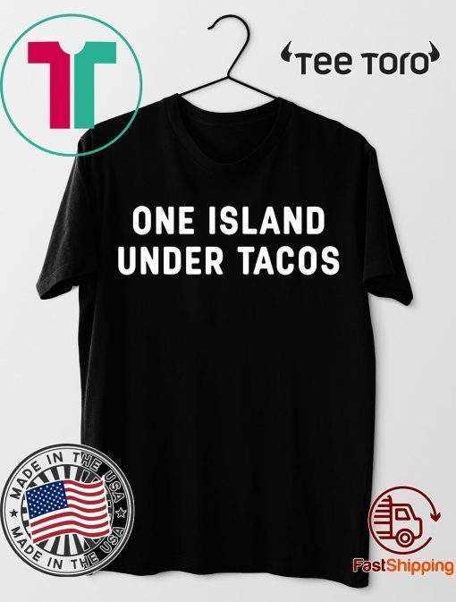 Offcial One Island Under Tacos T-Shirt