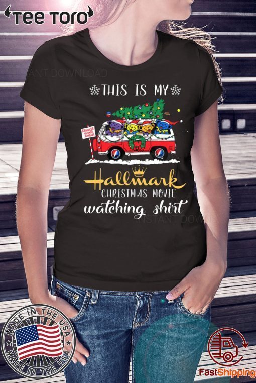 This Is My Hallmark Christmas Movie Watching Shirt Grateful Dead Bears On Van Tee