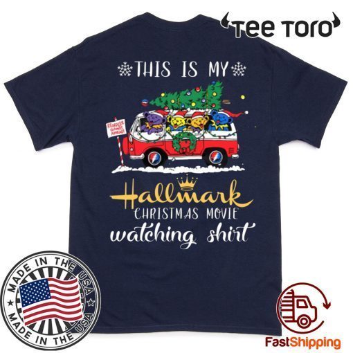 This Is My Hallmark Christmas Movie Watching Shirt Grateful Dead Bears On Van Tee