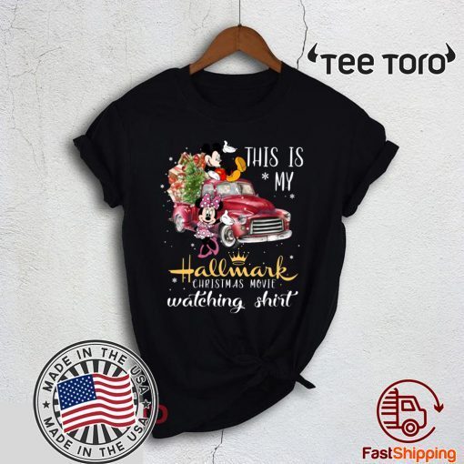 This is my Hallmark Christmas Movie Watching Shirt Mickey And Minnie Tee Shirt