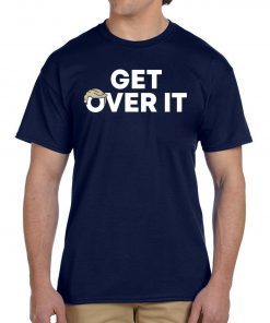 Trump campaign sells Shirt - Get Over It