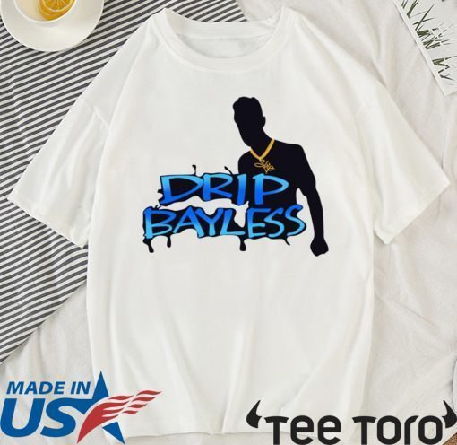 Drip Bayless Offcial T-Shirt