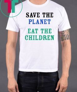 Save The Planet Eat The Babies Children Classic T-Shirt