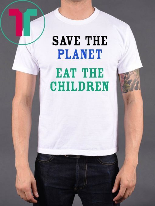 Save The Planet Eat The Babies Children Classic T-Shirt