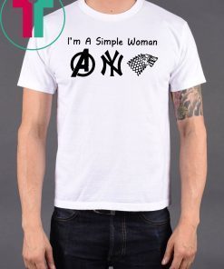 Buy I'm A Simple Woman Avengers Yankees Game Of Throne Shirt