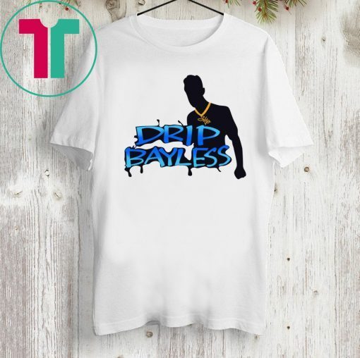 Drip Bayless Offcial T-Shirt