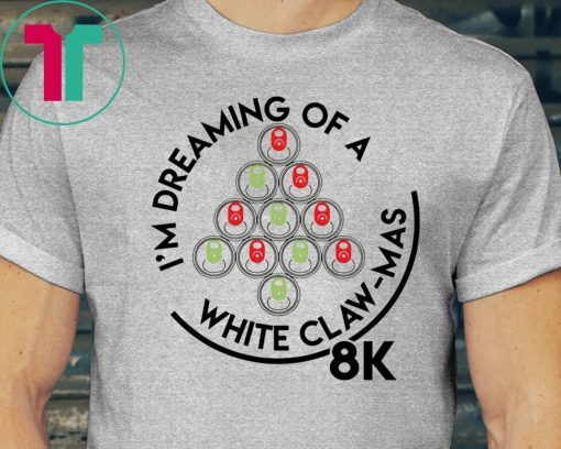 I’m Dreaming Of A White Claw-Mas 8K Unisex T-Shirt