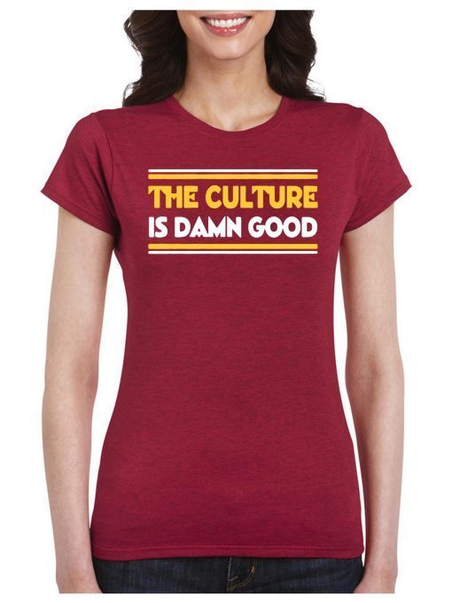 The Culture Is Damn Good T-Shirt Bruce Allen - Washington Redskins Tee