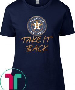 Astros Take It Back 2020 T-Shirt