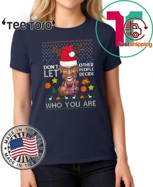 Dennis Rodman Don't Let Other People Decide Who You Are Christmas Gift 2020 T-Shirt