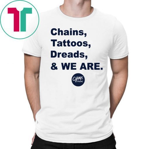 Offcial Penn State Chains Tattoos Dreads And We Are T-Shirt