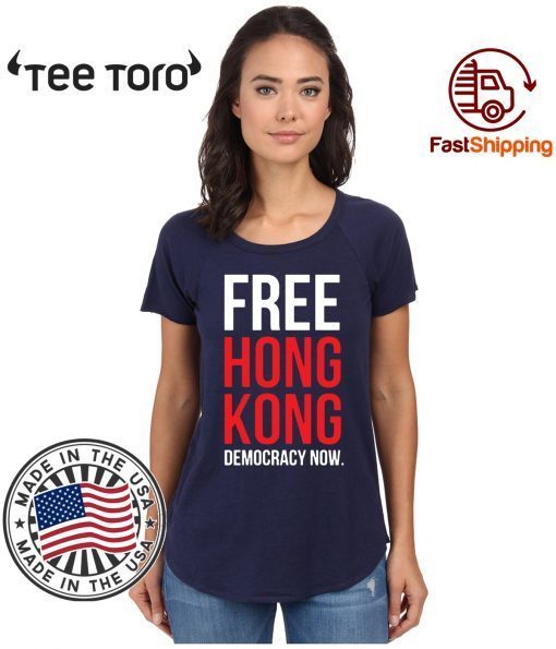 Free Hong Kong Democracy Now Free hong kong Shirts