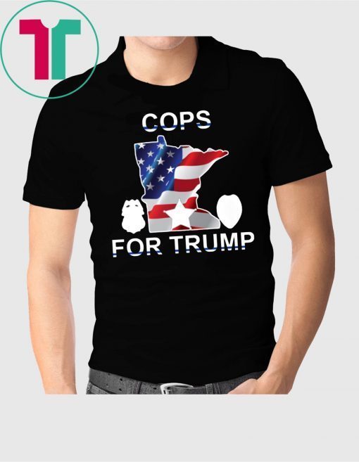 Cops For Donald Trump Minneapolis Police T-Shirt