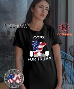 Minneapokis Police Cops For Donald Trump T-Shirt