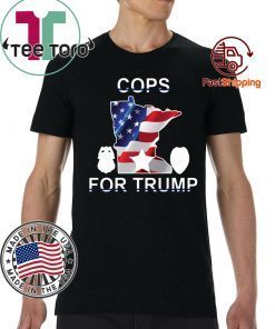 Cops Support Trump Shirt Minnisota Offcial