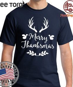 MERRY THANKSMAS FESTIVE THANKSGIVING CHRISTMAS FUNNY T-SHIRT