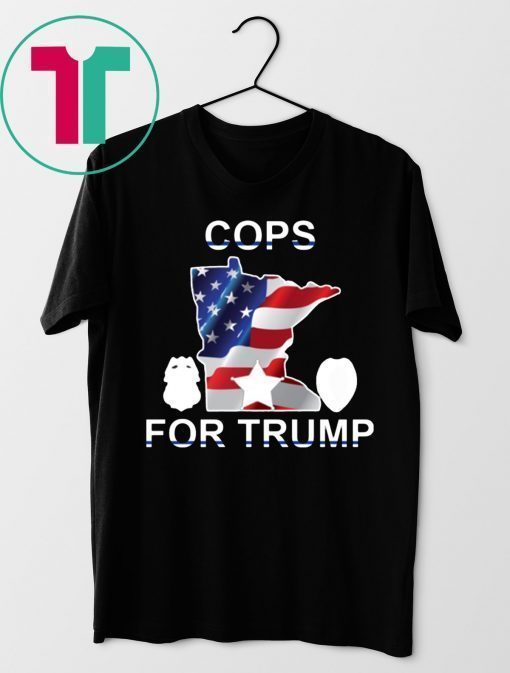 Buy Cops For Donald Trump Minneapolis Police T-Shirt