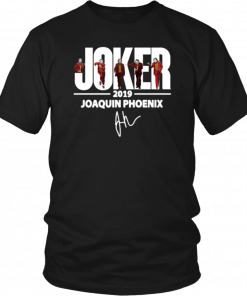 Joaquin Phoenix Joker 2019 Signature Unisex T-Shirt