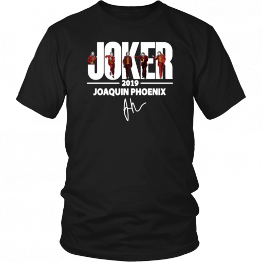 Joaquin Phoenix Joker 2019 Signature Unisex T-Shirt