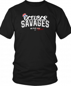 Yankees Savages Hunt Rings In October Shirt
