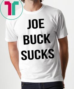 Joe buck sucks For T-Shirt