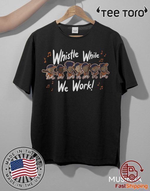 MLBPA Officially Licensed Whistle While We Work Shirt