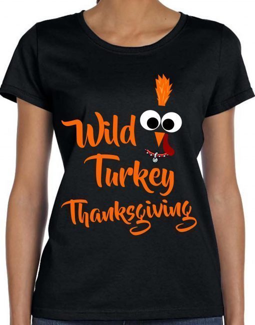 Wild Turkey Thanksgiving T Shirt