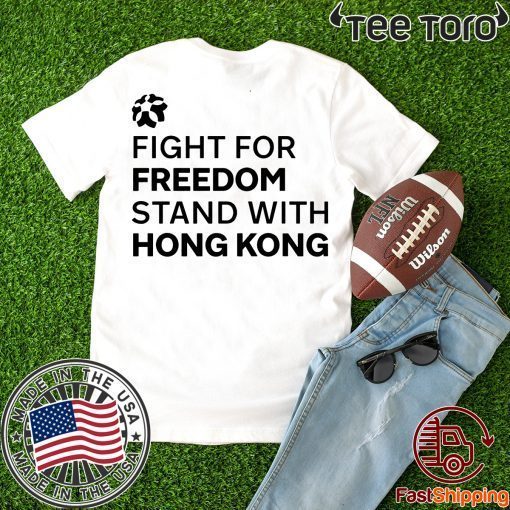 Fight For Freedom Stand With Hong Kong Offcial T-Shirt