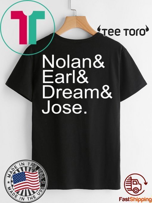 Nolan Earl Dream Jose t-shirts