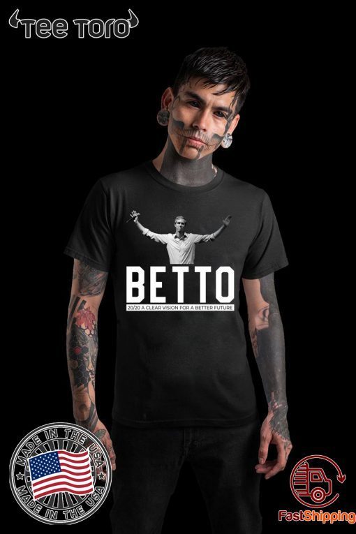 Beto 2020 A Clear Vision For A Better Future 2020 T-Shirt