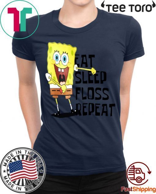 Eat Sleep Floss Repeat Tee Shirt Spongebob Squarepants