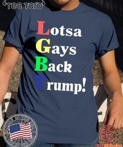 Lgbt Lotsa Gays Back Trump Pete Gomez Shirt - Offcial Tee