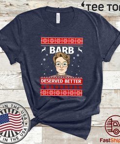 Stranger Barb Deserved Better Ugly Christmas Gift T-Shirt