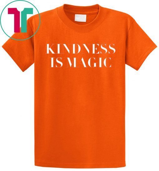 Kindness is magic T-Shirt