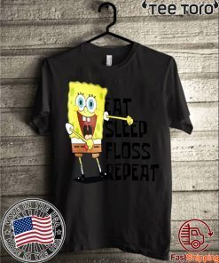 Eat Sleep Floss Repeat Tee Shirt Spongebob Squarepants