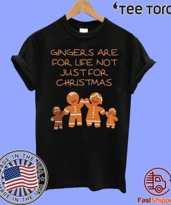 Gingers Are For Life Not Just For Christmas Gift T Shirt