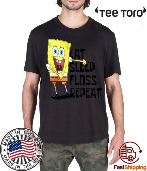 Eat Sleep Floss Repeat Tee Shirt Spongebob Squarepants