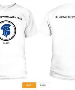 We Stand With Saugus High Santa Clarita Strong Shirt – Offcial Tee