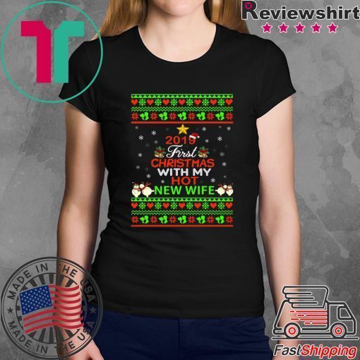 2019 First Christmas with my hot New wife Tee Shirt