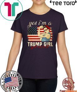 Yes I'm A Trump Girl Get Over It Trump 2020 Shirt - Offcial Tee