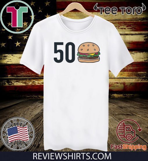 50 Burger Shirt T-Shirt