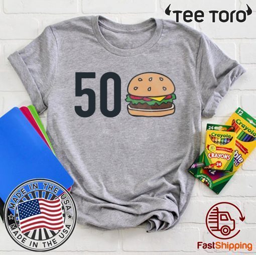 50 Burger Shirt T-Shirt