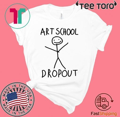 Art School Dropout Offcial T-Shirt
