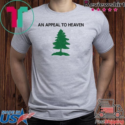 Appeal to heaven shirt Appeal To Heaven Tee Shirts