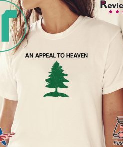 Appeal to heaven shirt Appeal To Heaven Tee Shirts