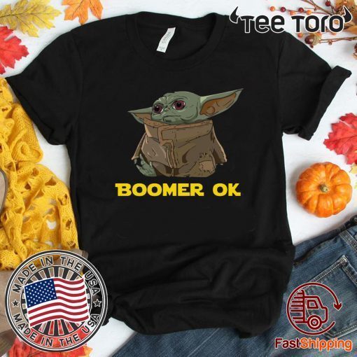 Baby Yoda Boomer Ok Shirt - Offcie Tee