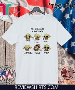 Baby Yoda How To Become A Mercenary For Edition T-Shirt